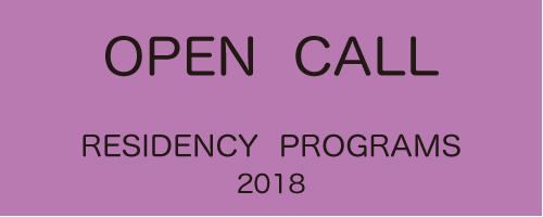 【Residency Program】 Open Call for the Residency Programs 2018!!