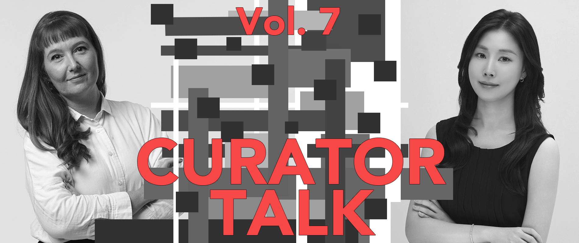 Curator Talk Vol. 7