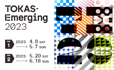 TOKAS-Emerging 2023のサムネイル画像